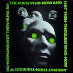 The Guess Who (CAN) : Now and Not Then